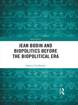 cover image of Jean Bodin and Biopolitics Before the Biopolitical Era